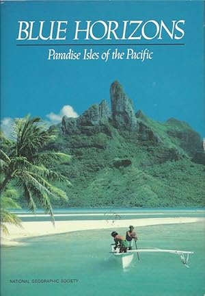 Seller image for Blue Horizons: Paradise Isles of the Pacific for sale by 2nd Hand Books