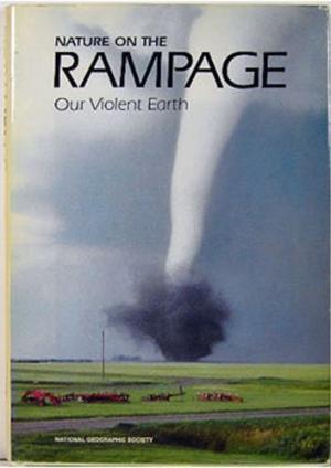 Seller image for Nature On The Rampage: Our Violent Earth for sale by 2nd Hand Books