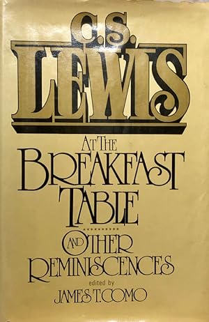Seller image for C. S. Lewis at the Breakfast Table and Other Reminiscences for sale by 2nd Hand Books