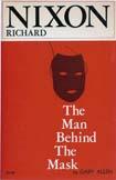 Seller image for Richard Nixon; The Man Behind The Mask for sale by 2nd Hand Books