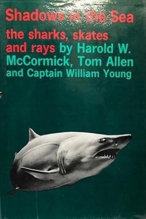 Seller image for Shadows In The Sea: The Sharks, Skates And Rays for sale by 2nd Hand Books