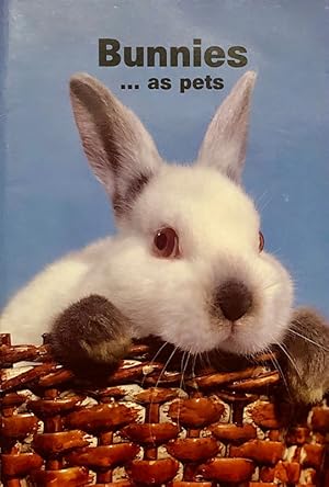 Seller image for Bunnies as pets for sale by 2nd Hand Books