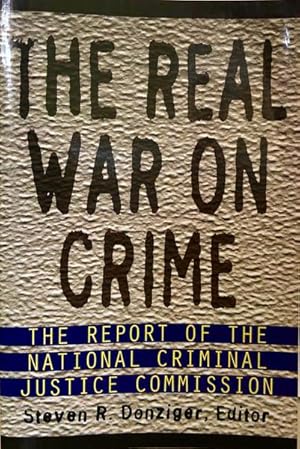 Immagine del venditore per The Real War On Crime: The Report of the National Criminal Justice Commission venduto da 2nd Hand Books