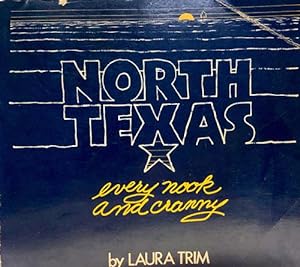 Seller image for North Texas Every Nook and Cranny for sale by 2nd Hand Books