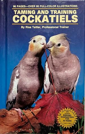Seller image for Taming and Training Cockatiels for sale by 2nd Hand Books