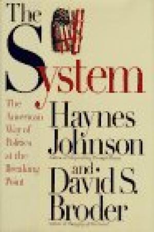 The System: The American Way of Politics at the Breaking Point