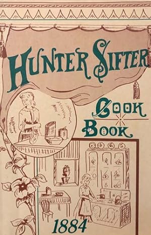 Hunter Sifter Cook Book 1884