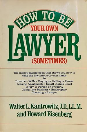 Image du vendeur pour How To Be Your Own Lawyer (Sometimes) mis en vente par 2nd Hand Books