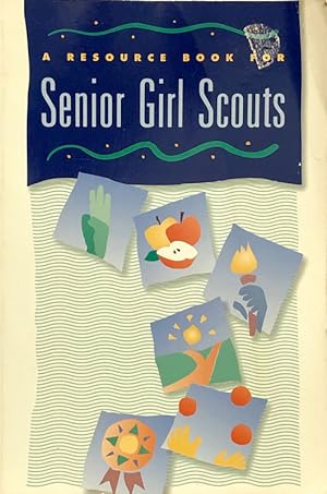 Seller image for A Resource Book for Senior Girl Scouts for sale by 2nd Hand Books