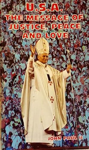 Seller image for U.S.A. The Message of Justice, Peace and LOVE: John Paul II for sale by 2nd Hand Books