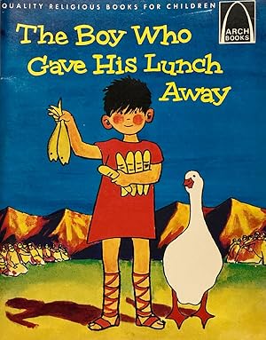 Seller image for The Boy Who Gave His Lunch Away for sale by 2nd Hand Books