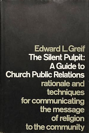Seller image for The Silent Pulpit; A Guide to Church Public Relations for sale by 2nd Hand Books