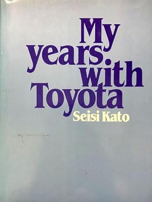 My Years With Toyota