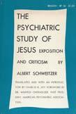 Seller image for The Psychiatric Study of Jesus: Exposition and Criticism for sale by 2nd Hand Books