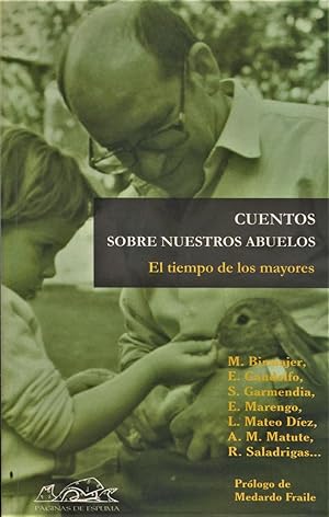 Seller image for El tiempo de los mayores. Cuentos sobre nuestros abuelos. for sale by LIBRERIA SUR
