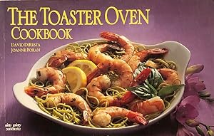 The Toaster Oven Cookbook