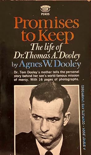 Promises To Keep: The Life of Dr. Thomas A. Dooley