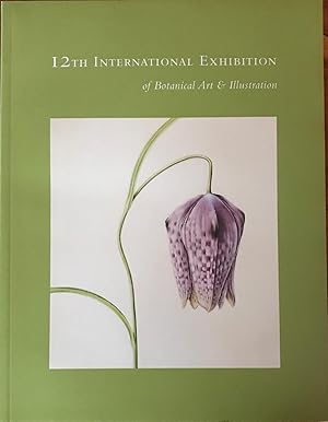 12th International Exhibition Of Botanical Art & Illustration