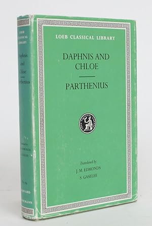 Daphnis & Chloe; The Love Romances of Parthenius and Other Fragments