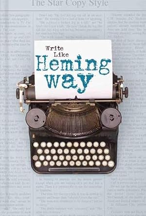 Seller image for Write Like Hemingway (Hardcover) for sale by Grand Eagle Retail