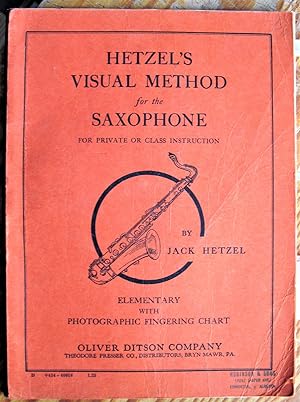 Hetzel's Visual Method for the Saxophone for Private Or Class Instruction
