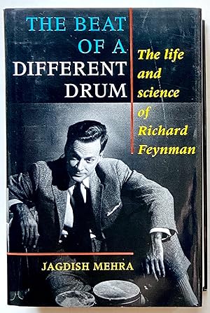 The Beat of a Different Drummer: The Life and Science of Richard Feynman