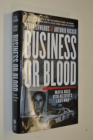 Immagine del venditore per Business or Blood: Mafia Boss Vito Rizzuto's Last War venduto da By The Lake Books