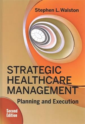 Seller image for Strategic Healthcare Management : Planning and Execution for sale by GreatBookPrices