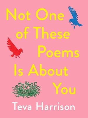 Seller image for Not One of These Poems Is About You for sale by GreatBookPrices