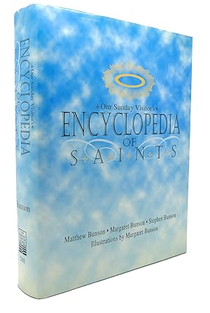 Image du vendeur pour OUR SUNDAY VISITOR'S ENCYCLOPEDIA OF SAINTS mis en vente par Rare Book Cellar