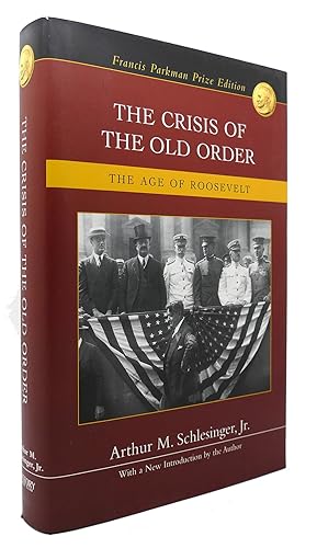 Seller image for THE CRISIS OF THE OLD ORDER The Age of Roosevelt for sale by Rare Book Cellar