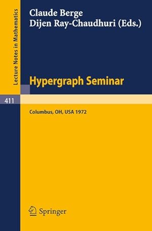 Image du vendeur pour Hypergraph Seminar / Ohio State Univ. 1972. Lecture notes in mathematics ; 411 mis en vente par Antiquariat Bookfarm