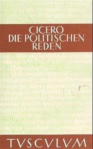 Seller image for Die politischen Reden: Lateinisch / Deutsch (Sammlung Tusculum). Lat. /Dt. for sale by Antiquariat Bookfarm