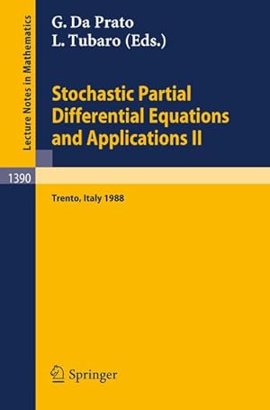 Seller image for Stochastic Partial Differential Equations and Applications II. Proceedings of a Conference held in Trento, Italy, February 1-6, 1988. for sale by Antiquariat Bookfarm