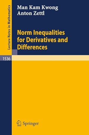 Bild des Verkufers fr Norm inequalities for derivatives and differences. Lecture notes in mathematics ; 1536 zum Verkauf von Antiquariat Bookfarm