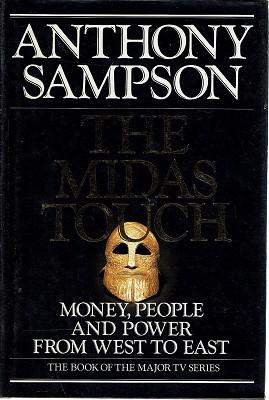 The Midas Touch: Money, People And Power From West To East