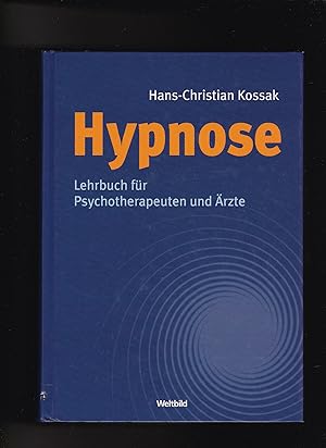 Immagine del venditore per Hans-Christian Kossak, Hypnose - Lehrbuch fr Psychotherapeuten und rzte venduto da sonntago DE