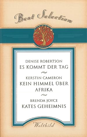 Seller image for Es kommt der Tag Kein Himmel ber Afrika Kates Geheimnis 3in1 Best Selection Weltbild Sammler Editionen for sale by Flgel & Sohn GmbH