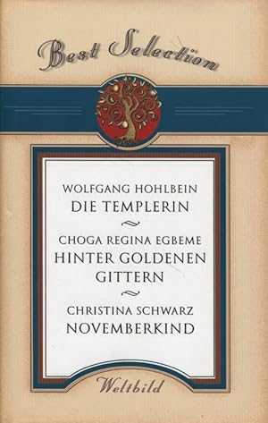 Seller image for Die Templerin, Hinter goldenen Gittern, Novemberkind 3in1 Best Selection Weltbild Sammler Editionen for sale by Flgel & Sohn GmbH