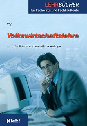 Seller image for Volkswirtschaftslehre. von / Lehrbcher fr Fachwirte und Fachkaufleute for sale by NEPO UG