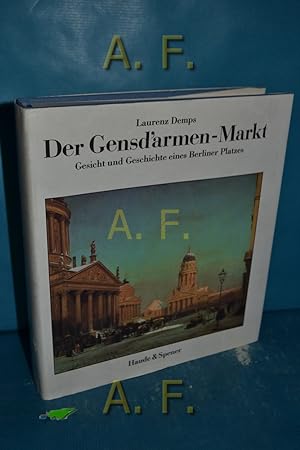 Seller image for Der Gensd'armen-Markt : Gesicht u. Geschichte e. Berliner Platzes. for sale by Antiquarische Fundgrube e.U.