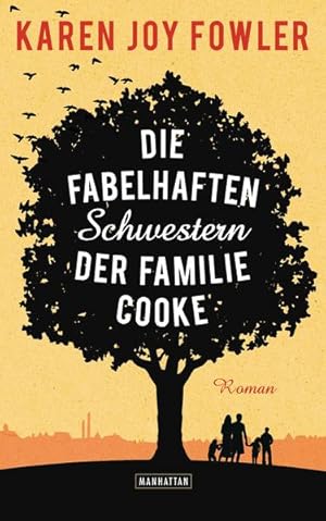 Seller image for Die fabelhaften Schwestern der Familie Cooke : Roman. Karen Joy Fowler. Aus dem Engl. von Marcus Ingendaay for sale by NEPO UG