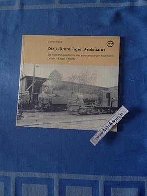 Seller image for Die Hmmlinger Kreisbahn : d. Verkehrsgeschichte d. schmalspurigen Kleinbahn Lathen - Sgel - Werlte. for sale by Antiquariat BehnkeBuch