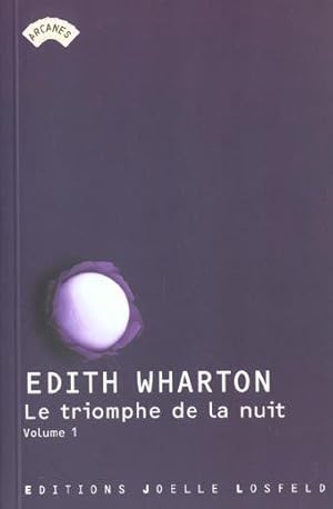 Seller image for The ghost stories of Edith Wharton. 1. Le triomphe de la nuit. volume 1 for sale by Chapitre.com : livres et presse ancienne