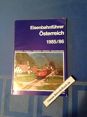 Immagine del venditore per Eisanbahnfhrer sterreich 1985/86. Bundesbahnen - Privatbahnen - Straenbahnen - Werkbahnen - Museumslokomotiven. venduto da Antiquariat BehnkeBuch