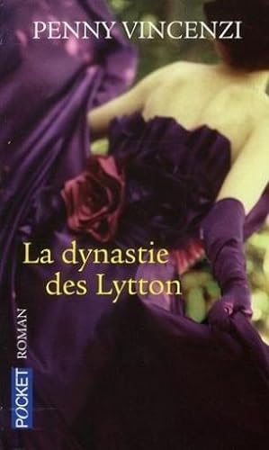Seller image for La dynastie des Lytton for sale by Chapitre.com : livres et presse ancienne