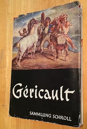 Gericault und Sein Werk