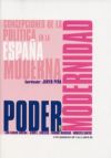 Seller image for Poder y modernidad, concepciones de la poltica en la Espaa moderna for sale by AG Library