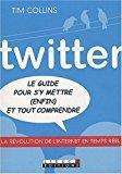 Image du vendeur pour Twitter : Le Guide Pour S'y Mettre (enfin) Et Tout Comprendre mis en vente par RECYCLIVRE