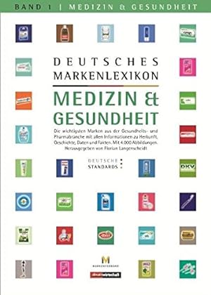 Bild des Verkufers fr Deutsches Markenlexikon: Medizin & Gesundheit - Deutsche Standards: Band 1 zum Verkauf von Gabis Bcherlager
